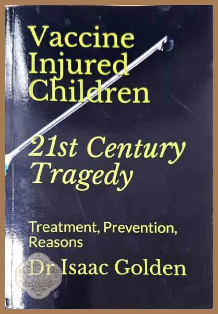 Vaccine injured Children - Dr isaac - Книги