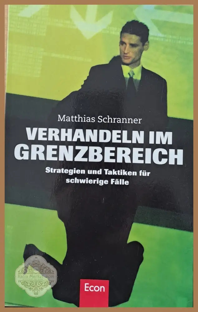 Verhandeln im Grenzbereich. Strategien und Taktiken fur schwierige Falle - Matthias Schranner - Книги
