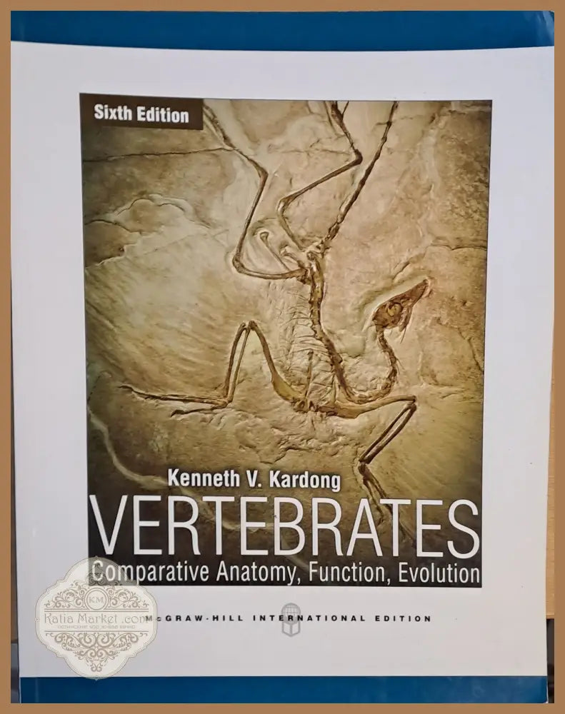 Vertebrates - Comparative Anatomy Function Evolution Sixth edition - Kenneth V. Kardong - Книги