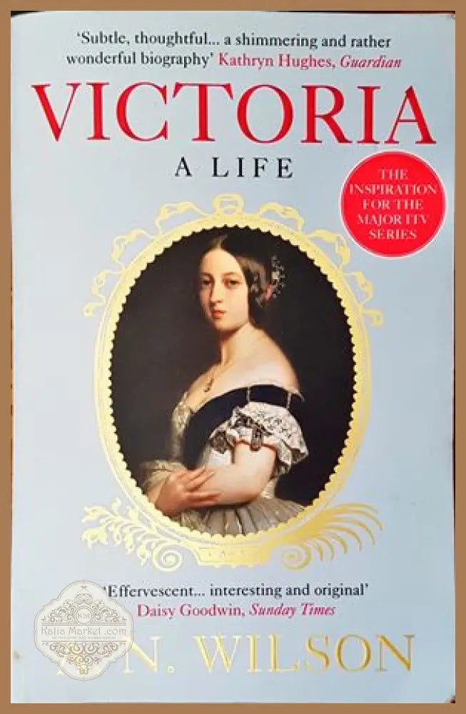 Victoria A Life - A. N. Wilson - Книги