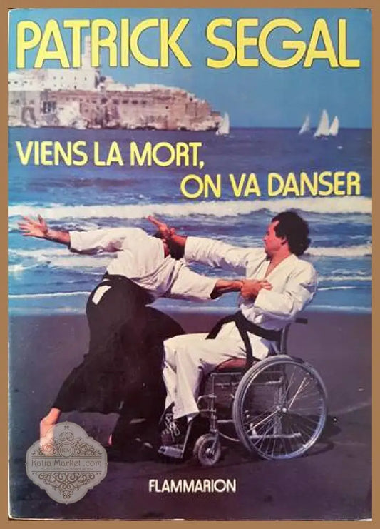 Viens la mort on va danser - Patrick Segal - Книги