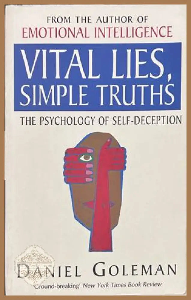 Vital Lies, Simple Truths - Daniel Goleman