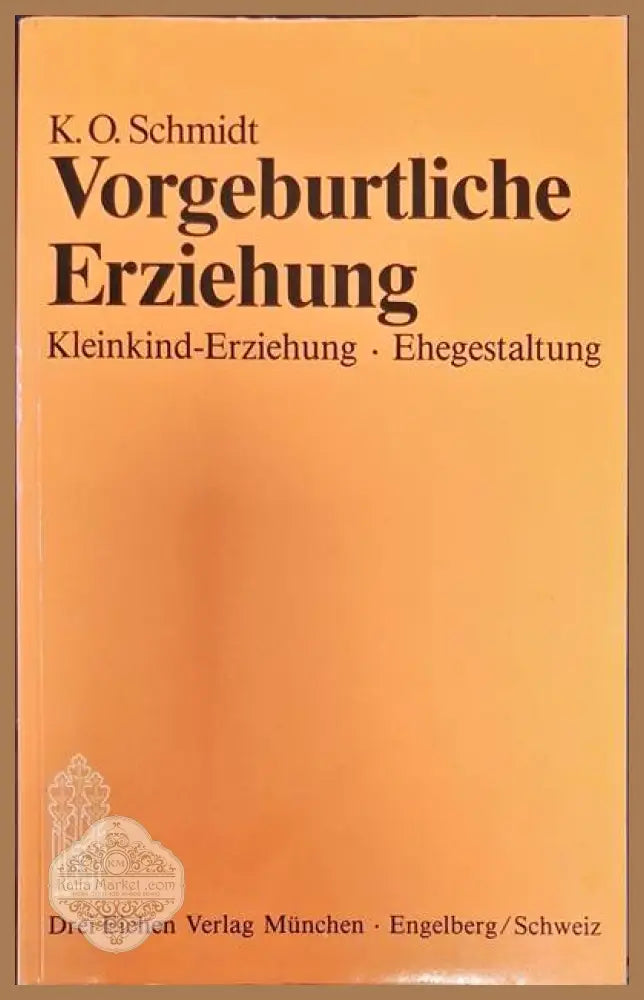 Vorgeburtliche Erziehung - K.O. Schmidt - Книги