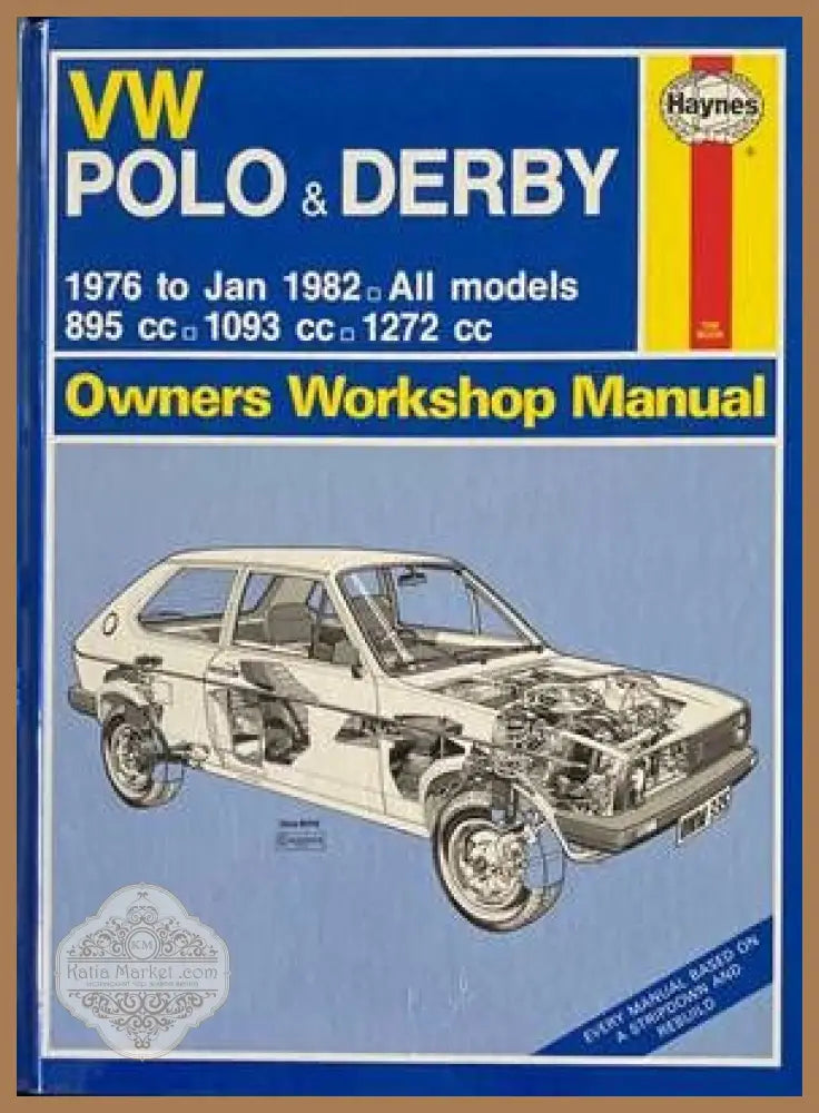 VW Polo & Derby. 1976 to Jan 1982 All models: 895 cc. 1093 cc. 1272 cc. - Колектив - Книги