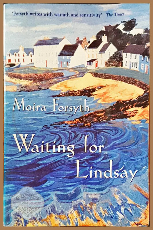 Waiting for lindsay - Moira Forsyth - Книги
