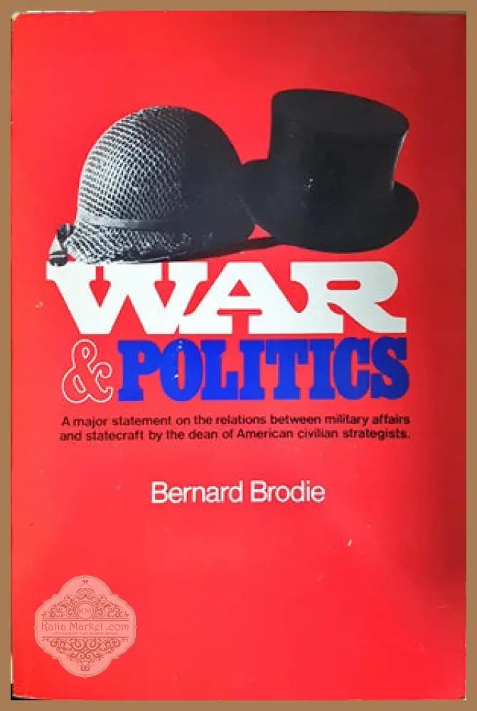 War and politics - Bernard Brodie - Книги