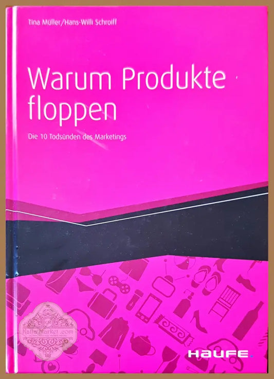 Warum produkte floppen - Tina Muller/ Hans-Willi Schroiff - Книги