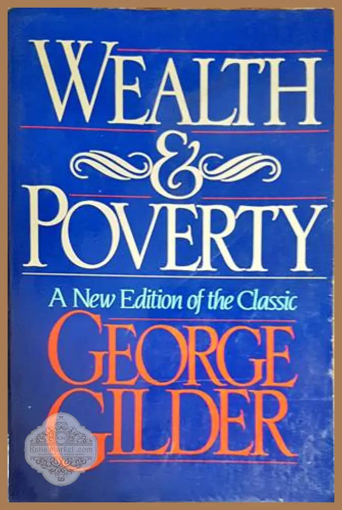 Wealth & Poverty - George Gilder - Книги