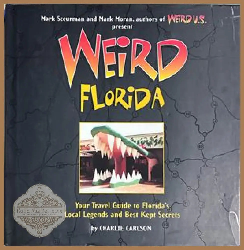 Weird Florida - Charlie Carlson