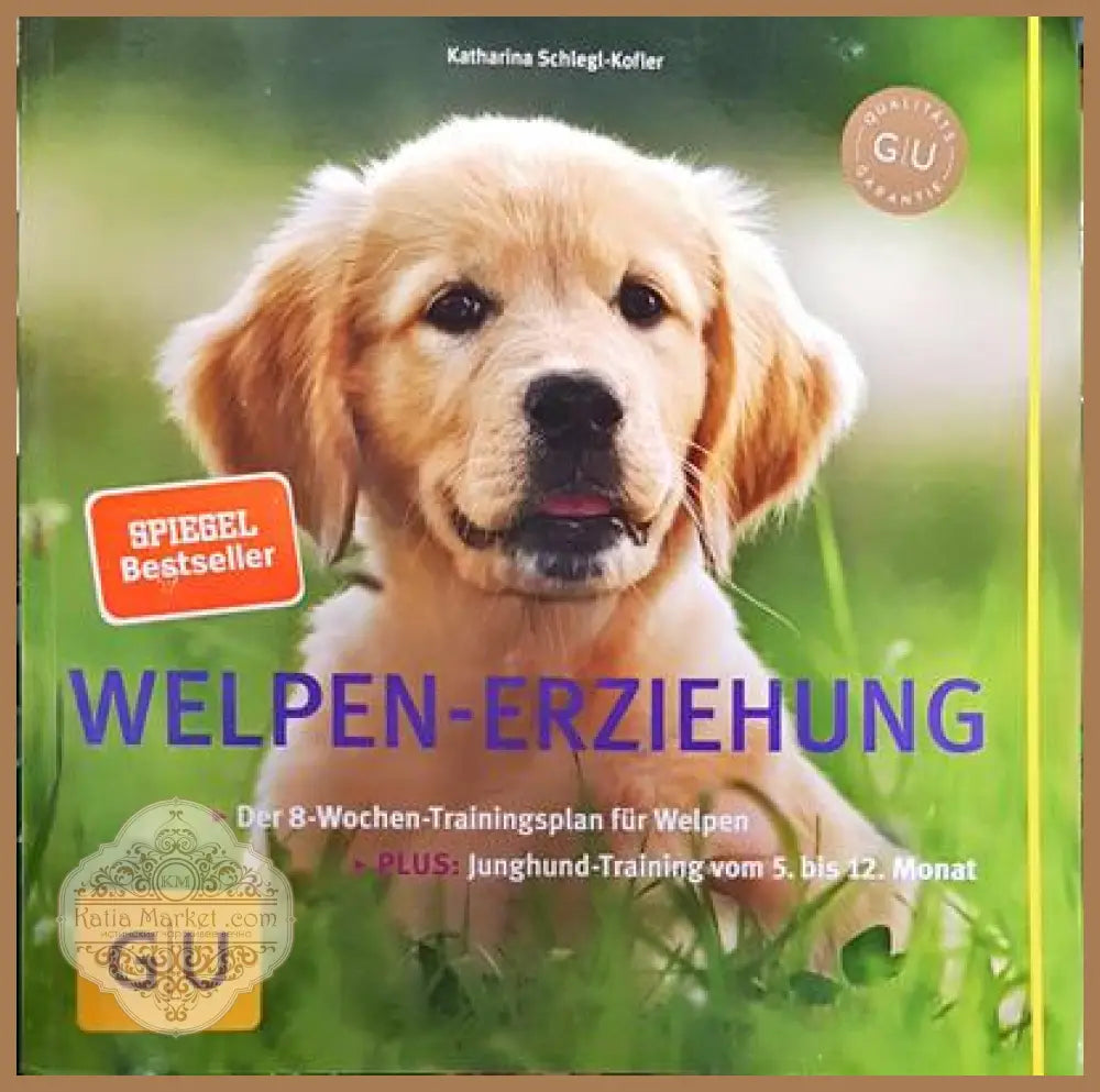 Welpen-Erziehung - Katharina Schlegl-Kofler - Книги