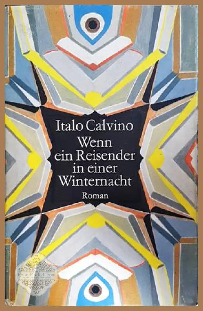 Wenn ein Reisender in einer Winternacht - Italo Calvino