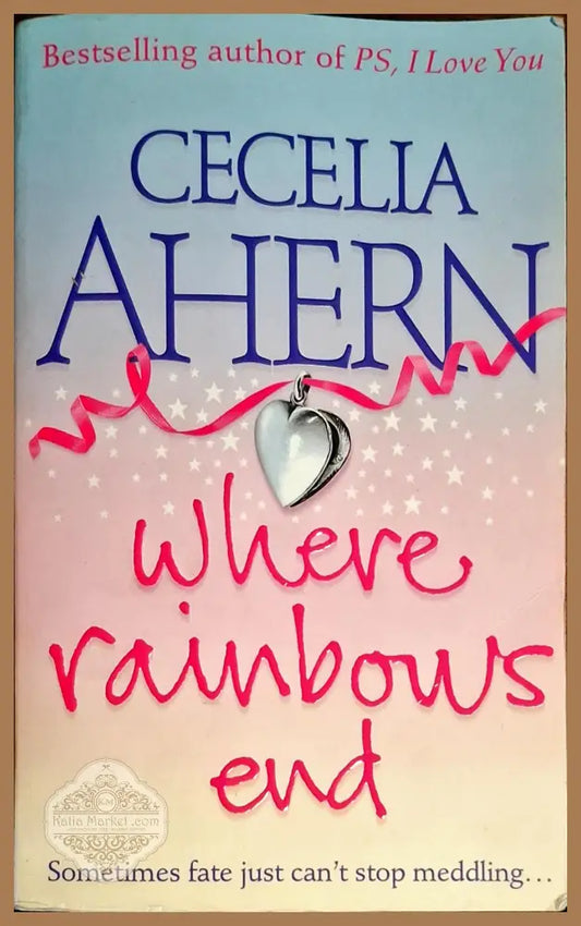 Where rainbows end - Cecelia Ahern - Книги
