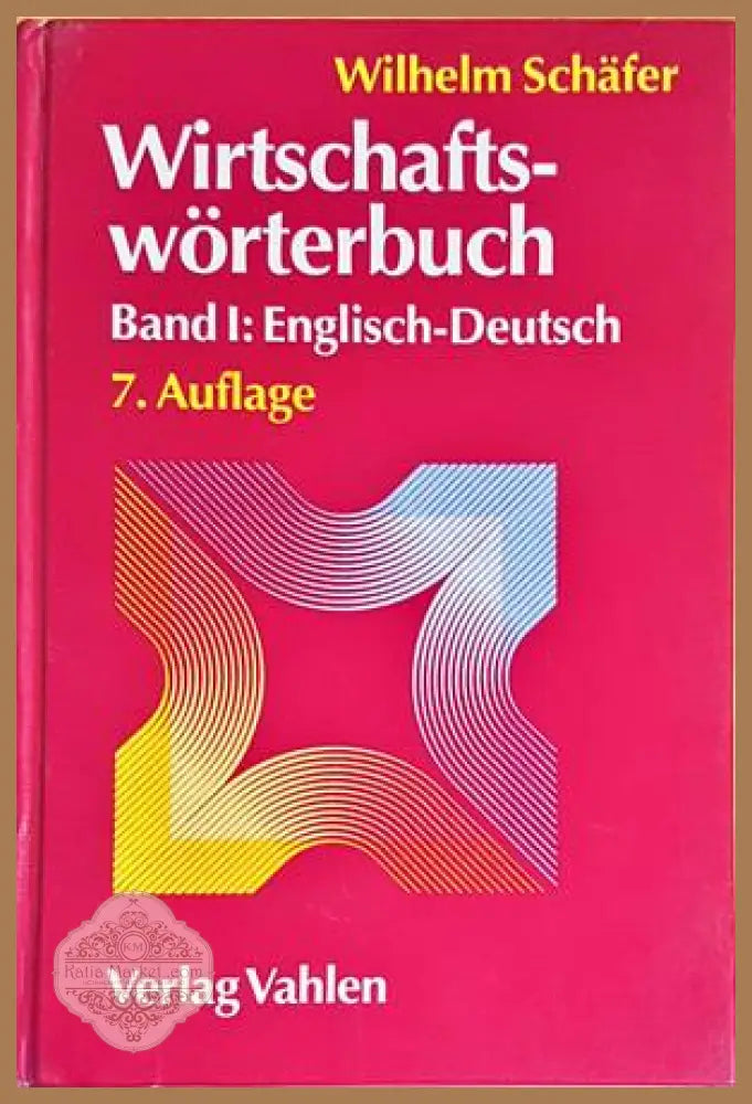 Wirtschafts-worterbuch Band 1:Englisch-Deutsch - Wilhelm Schafer - Книги