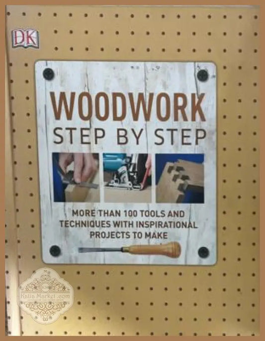 Корица на Woodwork Step by Step от DK Publishing