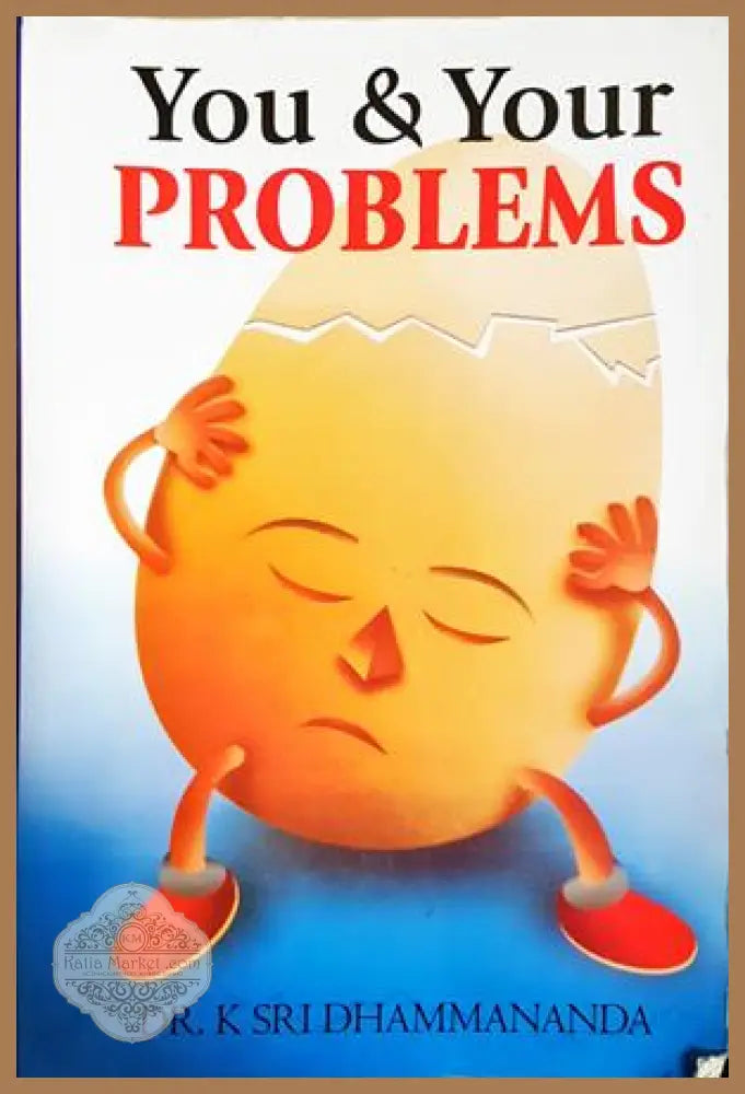 You and Your Problems - K Sri Dhammananda - Книга