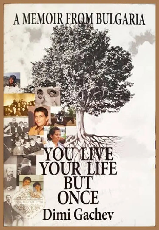 You Live Your Life But Once - Dimi Gachev - Книги