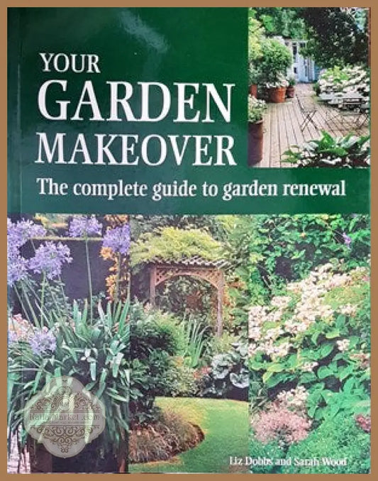 Your garden makeover - Колектив - Книги